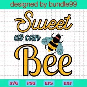 Sweet As Can Bee Clipart Transparent, Downloadable Files