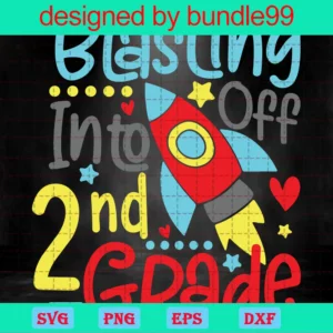 Blasting Off Into 2Nd Grade Back To School Clipart Images, Svg Designs Invert