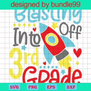 Blasting Off Into 3Rd Grade Clipart Back To School, Svg Cut Files