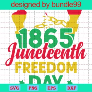 Juneteenth Freedom Day, Svg Files For Crafting And Diy Projects