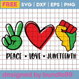 Peace Love Juneteenth Svg Free