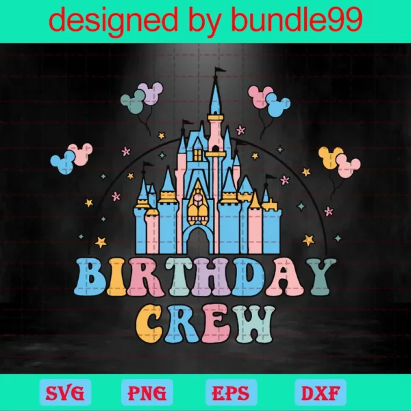 Birthday Crew Clipart Disney Castle, Laser Cut Svg Files Invert
