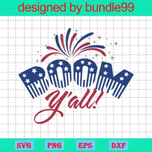 Boom Y'All 4Th Of July Fireworks Clipart, Svg File Formats