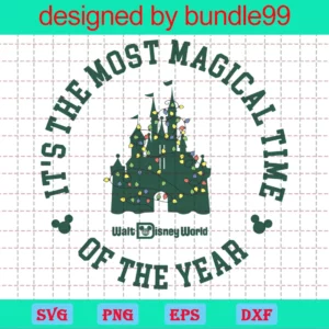 Its The Most Magical Time Of The Year Disney Castle Clipart, Svg Files